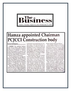 16 August 2022 - Mr. Hamza Khalid appointed as Chairman Construction Committee PCJCCI